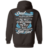 Dad - My Hero - My Best Friend - My First Love - Hoodie 8 oz