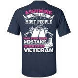 Assuming I was Like Most People Was Your First Mistake - U.S Veteran