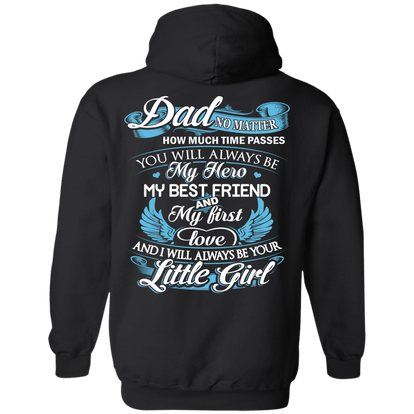 Dad - My Hero - My Best Friend - My First Love - Hoodie 8 oz