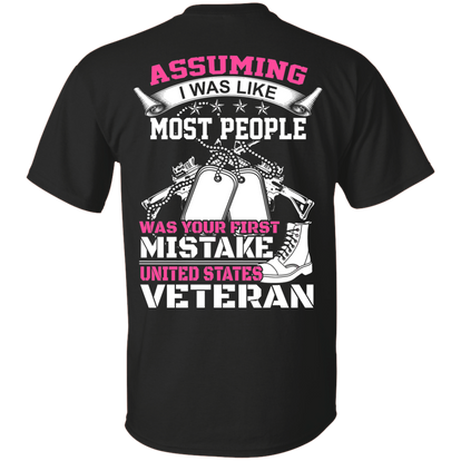 Assuming I was Like Most People Was Your First Mistake - U.S Veteran