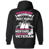 Assuming I was Like Most People Was Your First Mistake - U.S Veteran