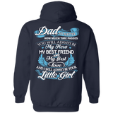 Dad - My Hero - My Best Friend - My First Love - Hoodie 8 oz