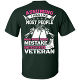 Assuming I was Like Most People Was Your First Mistake - U.S Veteran